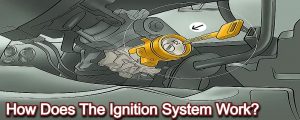 Read more about the article How Does The Ignition System Work?