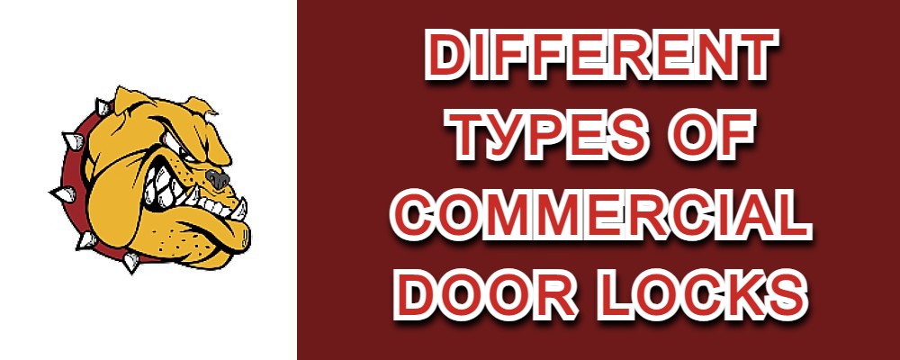 You are currently viewing Different Types Of Commercial Door Locks